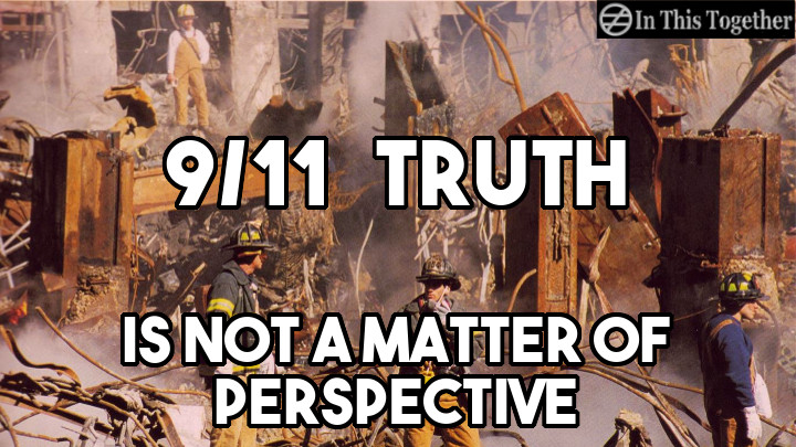 9/11 Truth Is Not A Matter of Perspective