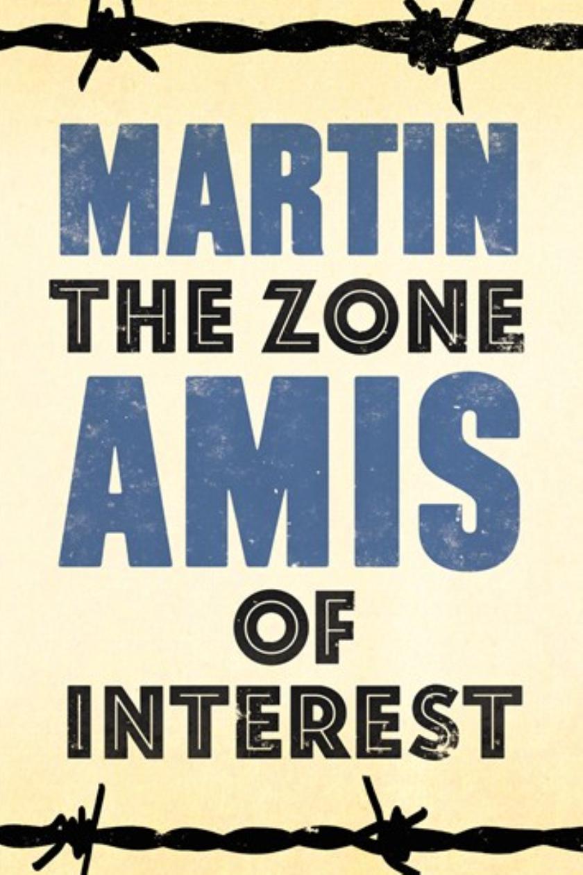 REVIEW: The Zone of Interest by Martin Amis