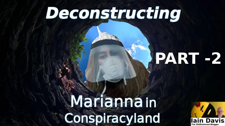 Deconstructing Marianna In Conspiracyland: – Part 2