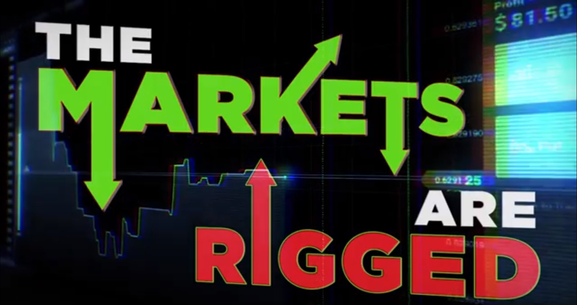 WATCH: The Markets are Rigged