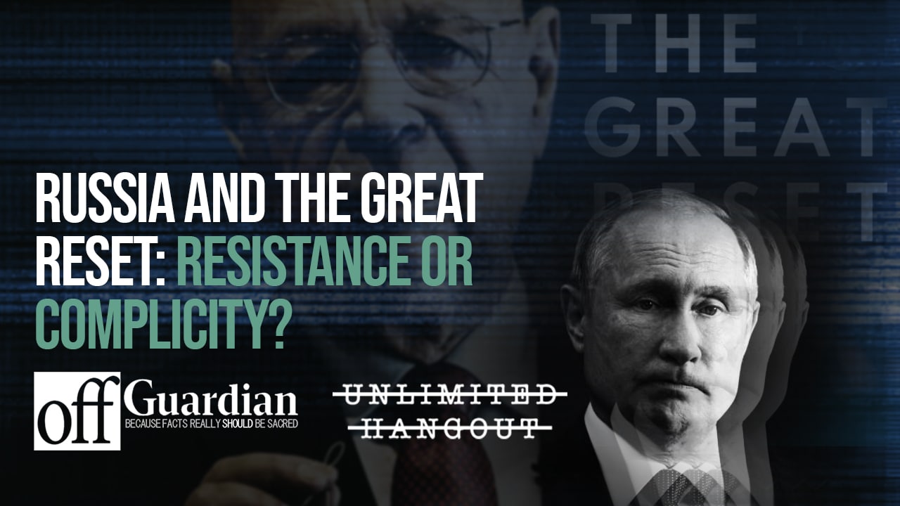 DEBATE: “Russia & the Great Reset – Resistance or Complicity?”